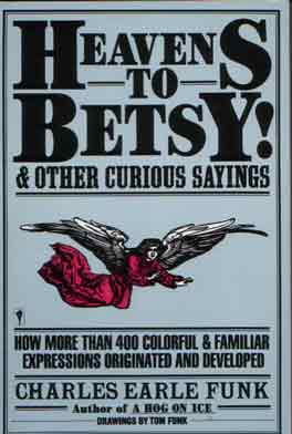 http://www.somepeoplejugglegeese.com/images/old/uchicago/Covers-50/Heavens-to-Betsy.jpg
